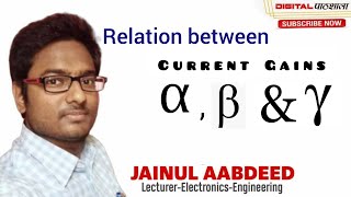 5- BJT Current Gain Relations - Relation between alpha, beta and gamma.Transistor amplifying action.