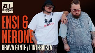 Ensi & Nerone – Brava Gente l'intervista con Rido