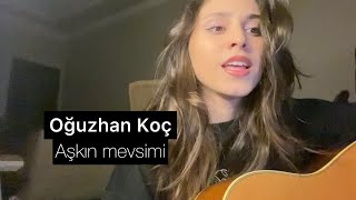 Oğuzhan Koç - Aşkın Mevsimi / Erva Sude Dağlı Resimi