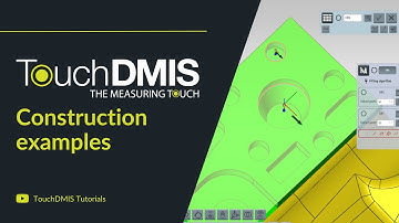 TouchDMIS Tutorials - Construction Examples