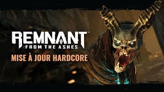 Mise à jour Hardcore | Remnant: From the Ashes