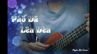 [Ukulele] PHỐ ĐÃ LÊN ĐÈN | Huyền Tâm Môn || Ngân Zịt cover