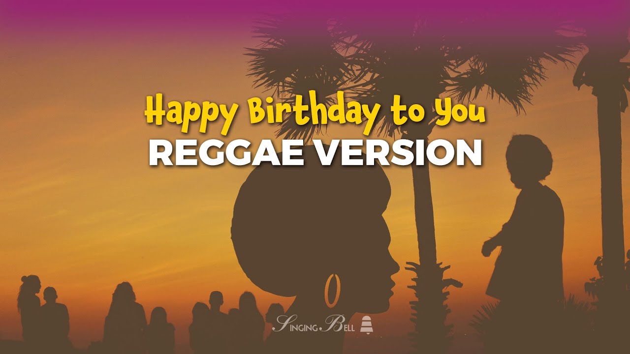Happy Birthday Reggae Version For Free Karaoke Download