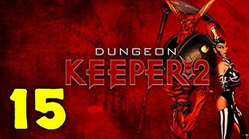 Dungeon Keeper 2 Walkthrough & Gameplay Part 15 - Level 12 - Scavenge - Goldenglade | No Commentary