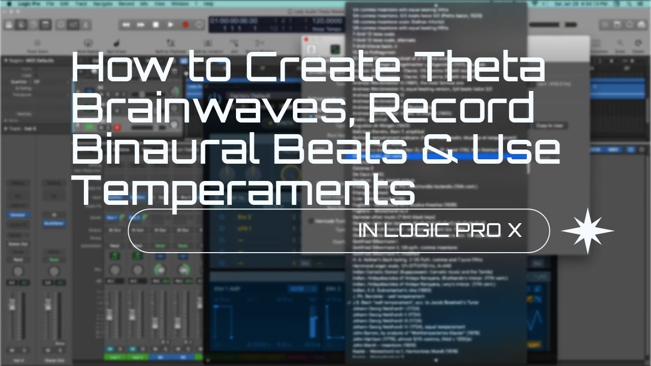 How to Create Theta Brainwaves, Record Binaural Beats and Use Temperaments in Logic Pro X