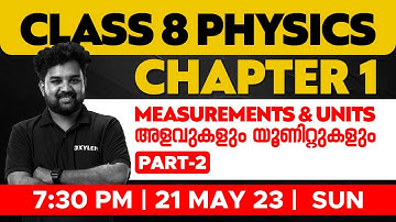 CLASS 8 PHYSICS - Chapter 1- Measurements And Units-അളവുകളും യൂണിറ്റുകളും - Part - 2 | XYLEM CLASS 8