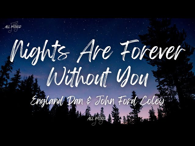 England Dan & John Ford Coley - Nights Are Forever Without You (Lyrics) class=