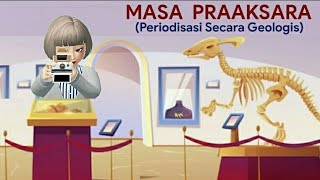 Masa Praaksara periodisasi Secara Geologis