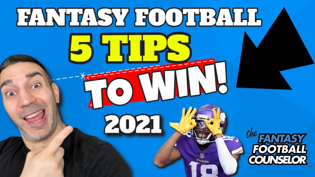 5 Fantasy Football Tips to Win Your Leagues 2021 YouTube