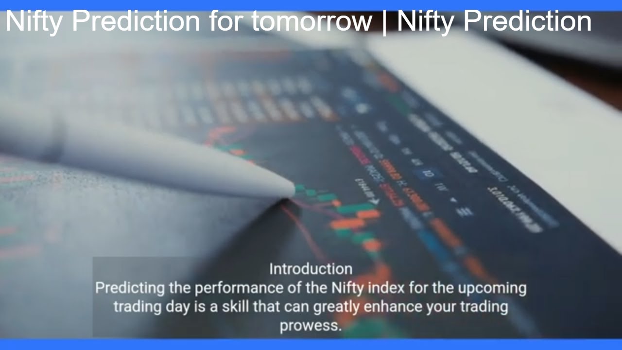 How to Predict Nifty Tomorrow: A Comprehensive Guide to Elevating Your ...