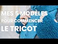 Tricot facile  ma slection de 5 modles tricot faciles