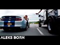 Aleks born  you and i need for speed