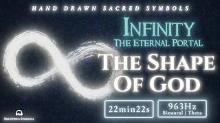 INFINITY ♾️ Balance Your Energy &amp; Manifest Wholeness | 963Hz Divine Frequency • 22 Minute Alignment