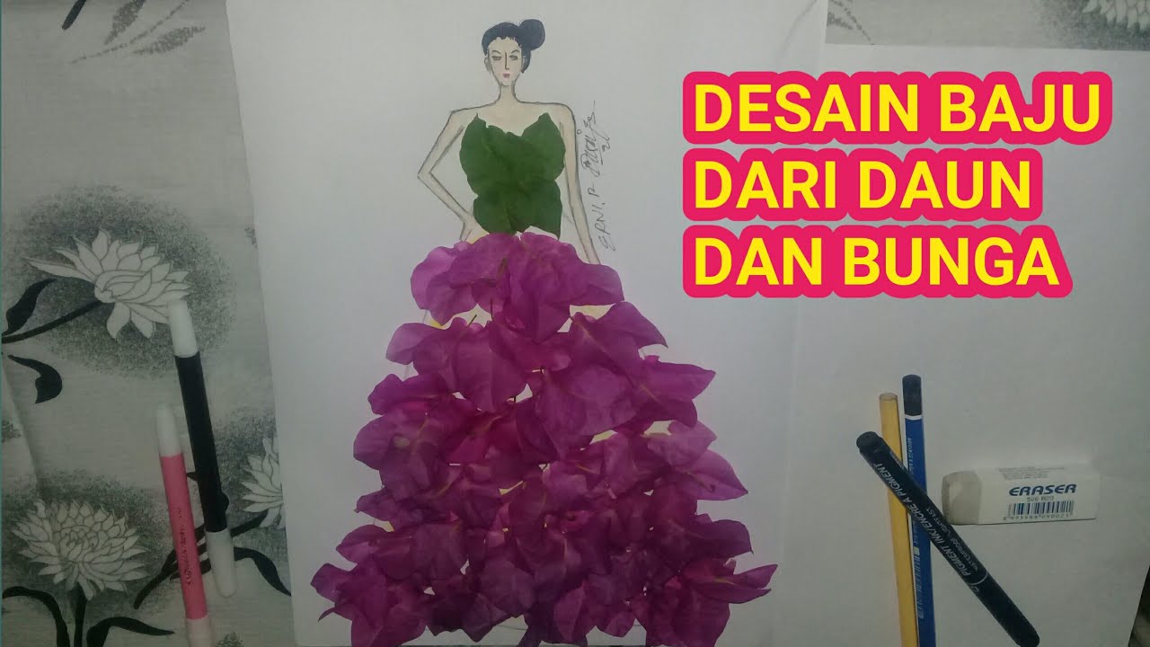 Cara Membuat Design Baju Dari Daun Dan Bunga How to make a dress