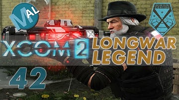 XCOM 2 | LONG WAR-ISH | OPERATION DRIVING HEART| PART 42 | LET