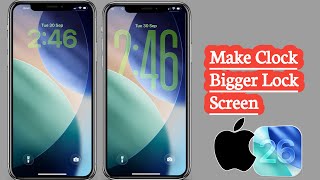 How to Make Clock Bigger on iPhone Lock Screen (iOS 26)