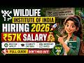 Wildlife Institute of India Hiring 2026 🚀 ₹57K Salary | Who Can Apply? Full Guide + Important Dates