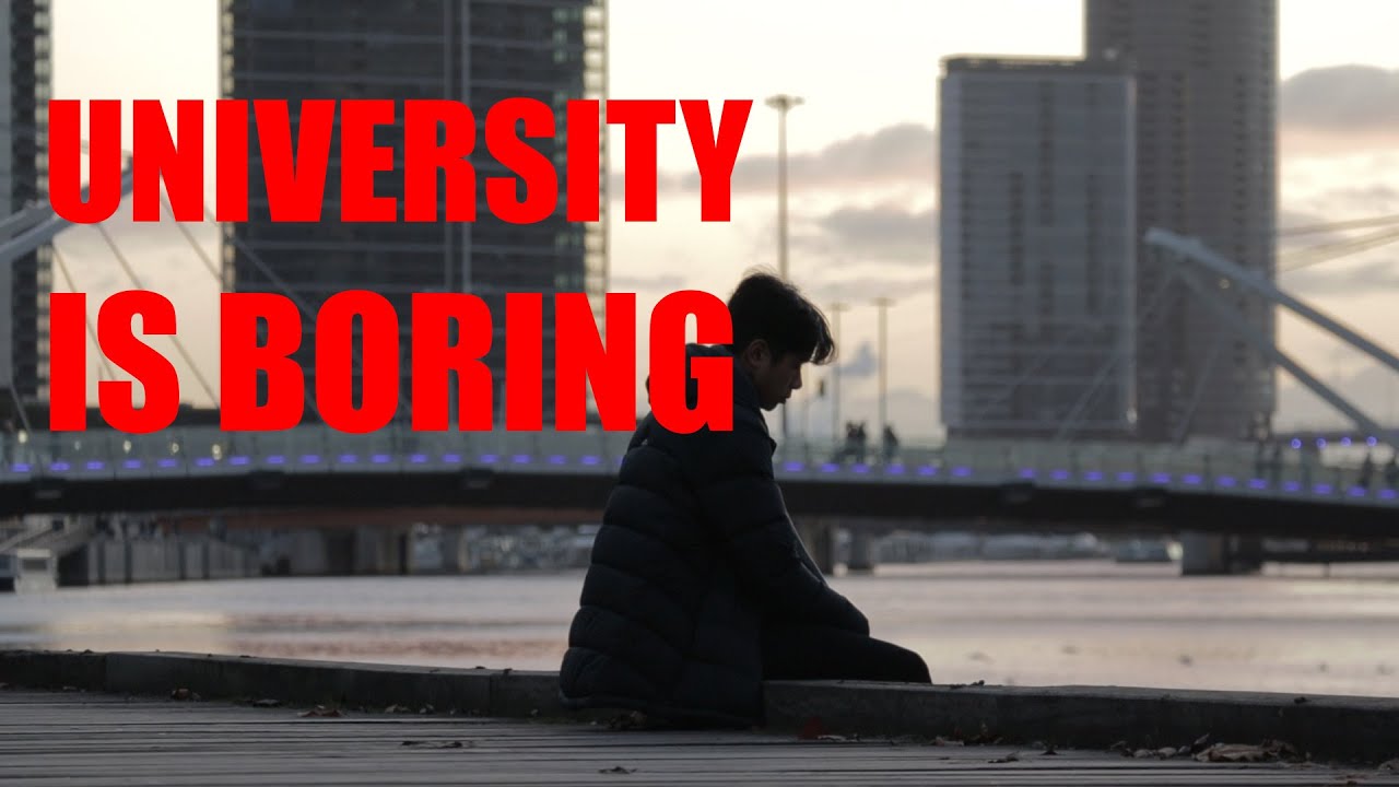 University Is Boring
