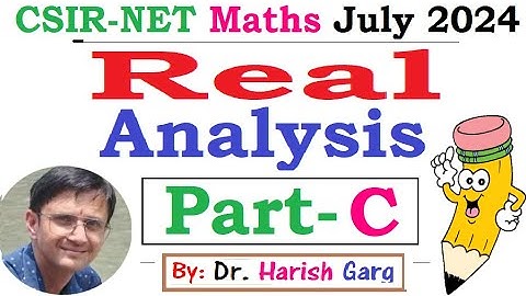 Real Analysis | Complete Part C Solution | CSIR NET July 2024 | Short Cut Tricks