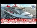 Virgin voyages new itineraries brilliant scarlet  valiant