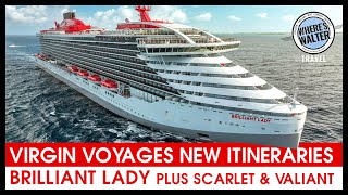 Virgin Voyages New Itineraries! Brilliant, Scarlet & Valiant