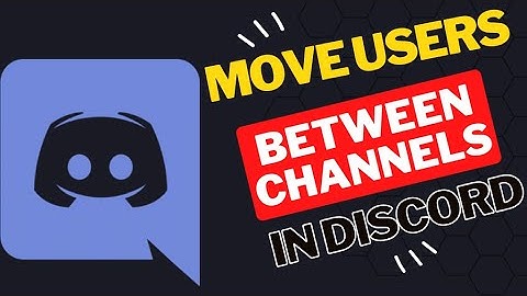 How to move users between channels by Moveer bot in Discord