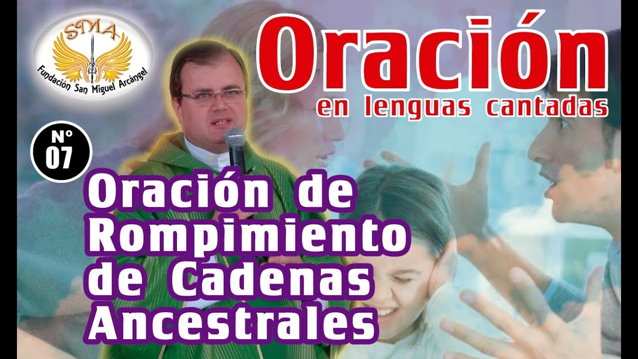 Oración #07: de Rompimiento de Cadenas Ancestrales