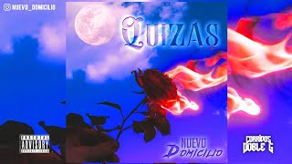 Video thumbnail of "Quizas - Nuevo Domicilio (EXCLUSIVO) 2022"