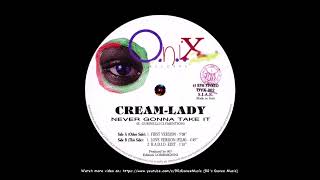 Cream-Lady - Never Gonna Take It (First Version) (Rare) (90's Dance Music) ✅