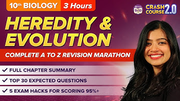 Complete Heredity and Evolution in One Shot Class 10 | CBSE Class 10 Exams 2023 | Crash Course 2.0