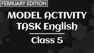 Model Activity Task English | Class 5 | FEB 2022