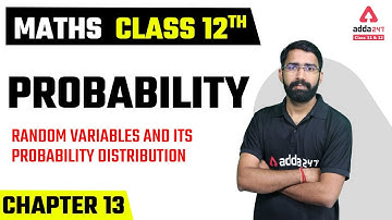 Class 12 Maths Chapter 13 | PROBABILITY | RANDOM VARIABLES AND ITS PROBABILITY DISTRIBUTION