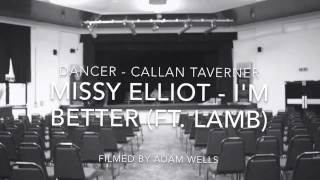 MISSY ELLIOT - I'm Better | Kyle Hanagami Choreography | Danced By Callan Taverner