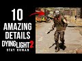 10 AMAZING Details in Dying Light 2