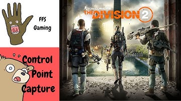 The Division 2 - Control Point Capture #1