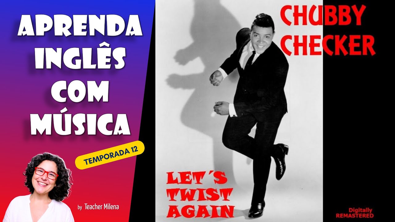 Let's Twist Again - Chubby Checker - Aprenda Inglês com Música