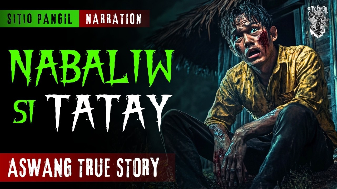 KWENTONG ASWANG | NABALIW SI TATAY | ASWANG STORY | TRUE STORY