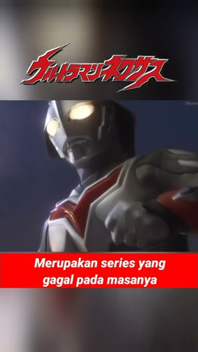 EPISODE NEXUS - Bahas Episode Ultraman Nexus Arc Himeya Jun #Ultraman #Short