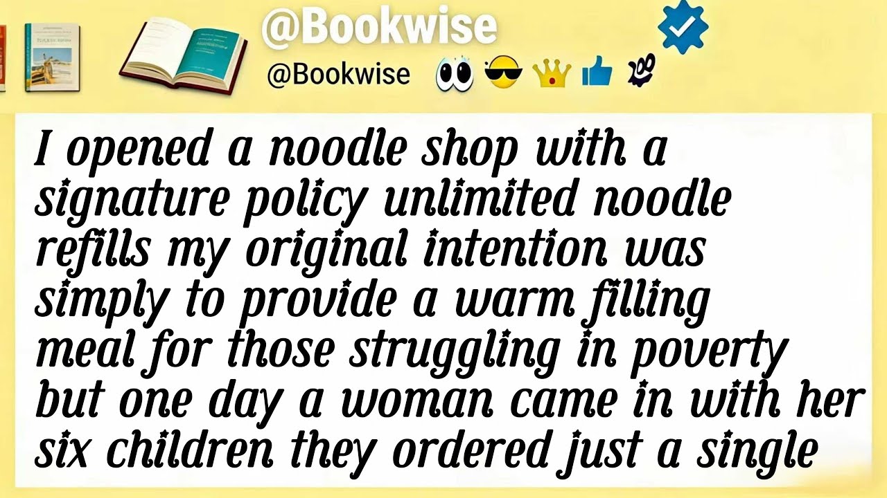 I opened a noodle shop with a signature policy unlimited noodle refills my original intention was