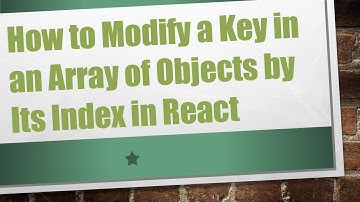 How to Modify a Key in an Array of Objects by Its Index in React