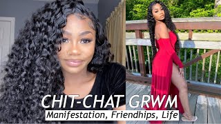 Grwm:Life Update | Toxic Friends | Leveling Up Chit-Chat