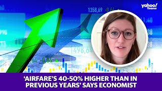 2022 Airline outlook: ‘airfare’s 40-50% higher than in previous years’ says economist