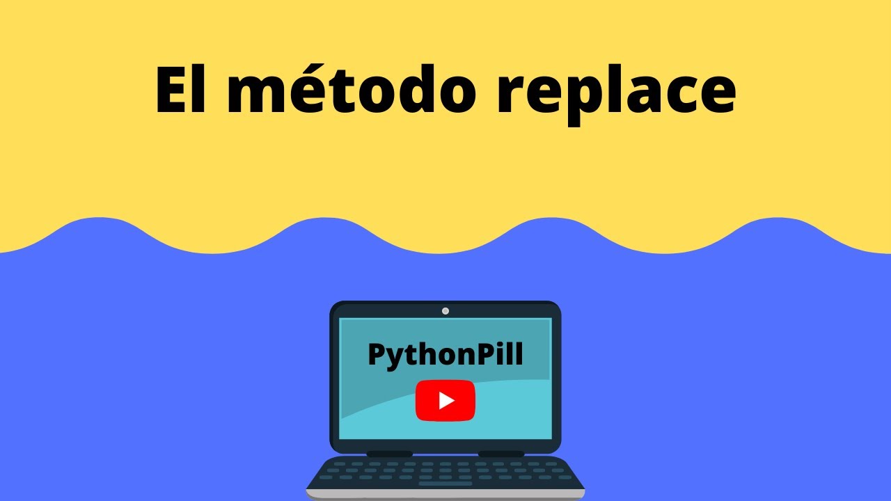 Pildora#8 - El método replace en Python - YouTube