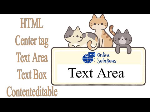 HTML Center tag, TextArea, TextBox and Contenteditable