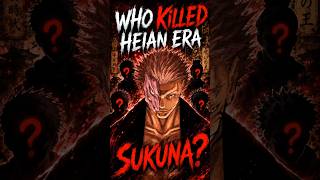 Who Killed Sukuna in Heian Era..? #sukuna #jjk #gojo