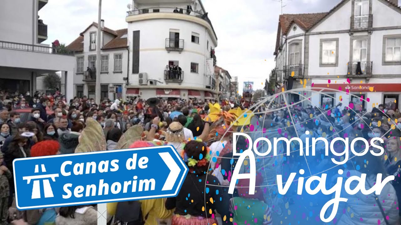 Bem-vindo a Canas de Senhorim - Domingos a Viajar Especial Carnaval - EP11