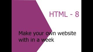 Make you own website in a week(html-8)