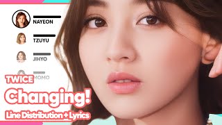TWICE - Changing! (Line Distribution with Color-Coded Lyrics)