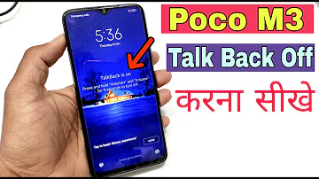 Poco M3 Talkback is on press and hold volume and volume for 3 seconds to turn off | Talkback Off |