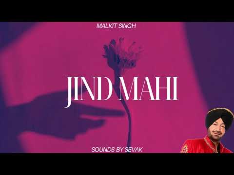 JIND MAHI - MALKIT SINGH X SOUNDS BY SEVAK
